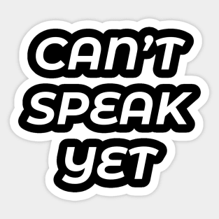 BUSY I CANNOT SPEAK YET Sticker